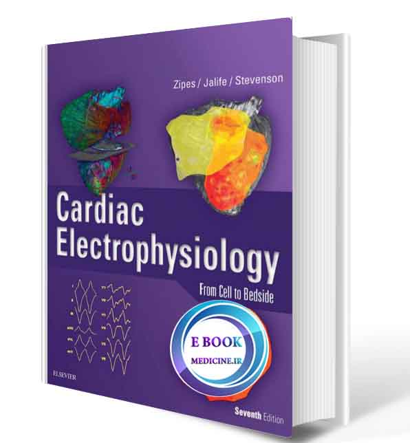 دانلود کتاب Cardiac Electrophysiology: From Cell to Bedside 2018(ORIGINAL PDF)